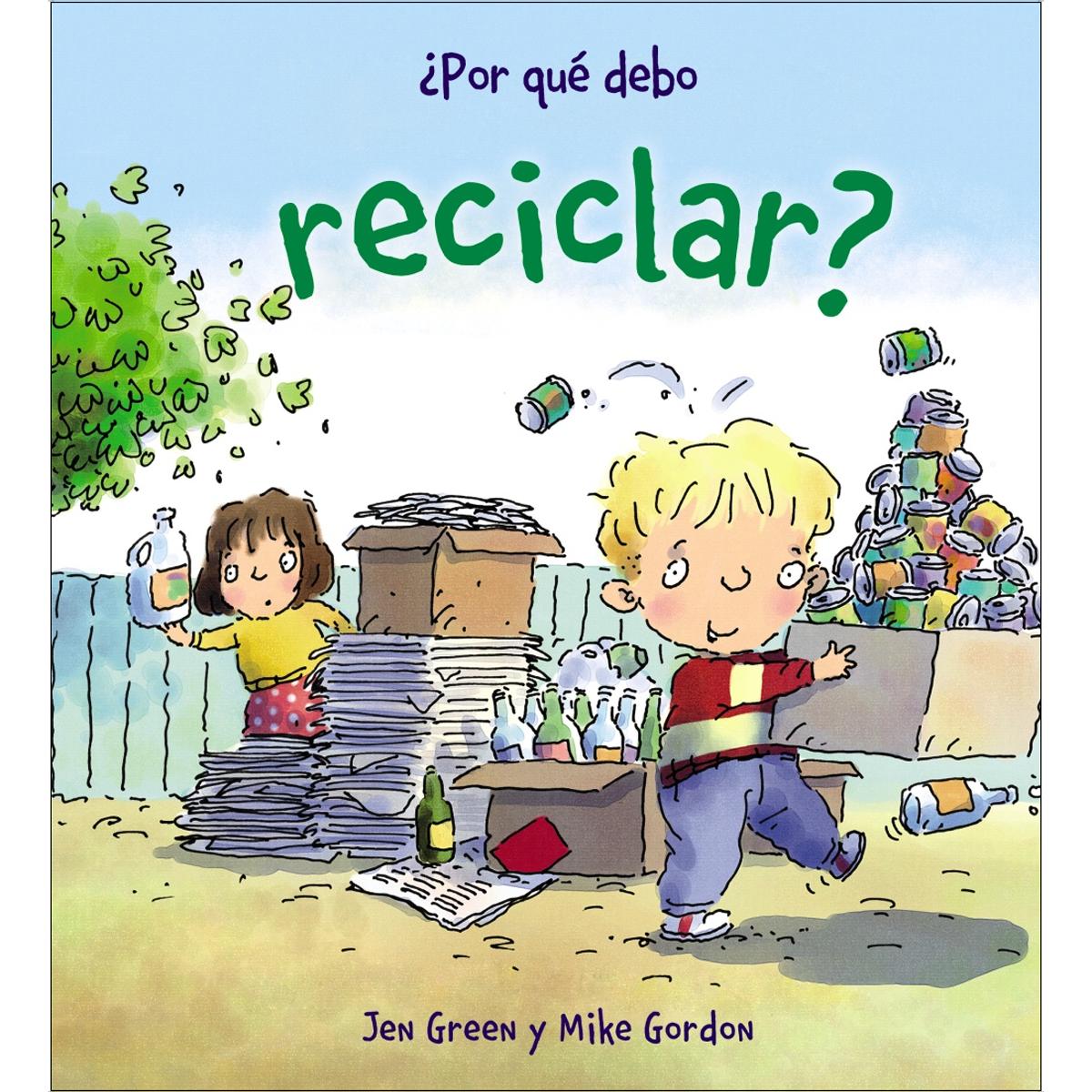 Imagen 0 de ¿Por qué debo reciclar?  (Tapa dura)