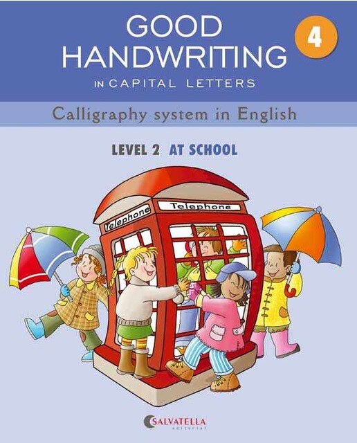 GOOD HANDWRITING 4-capital letters: Callygraphy system in English-level 2 At school (Capa mole) 1