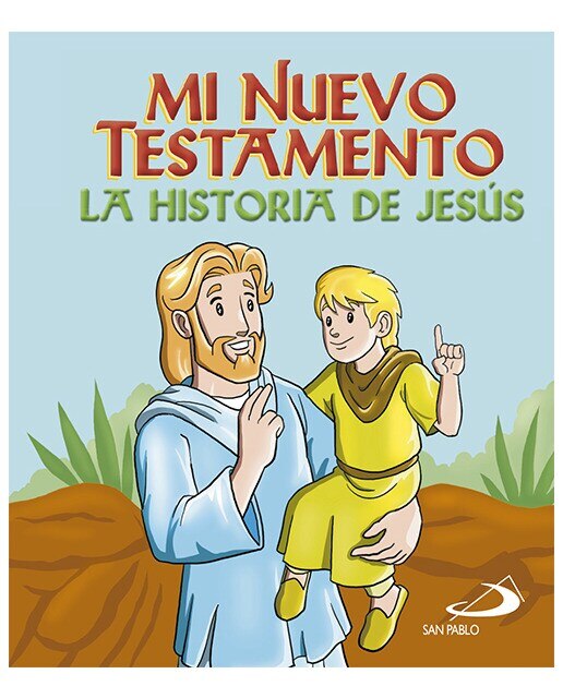 Mi Nuevo Testamento: La historia de Jesús (Capa dura) 1