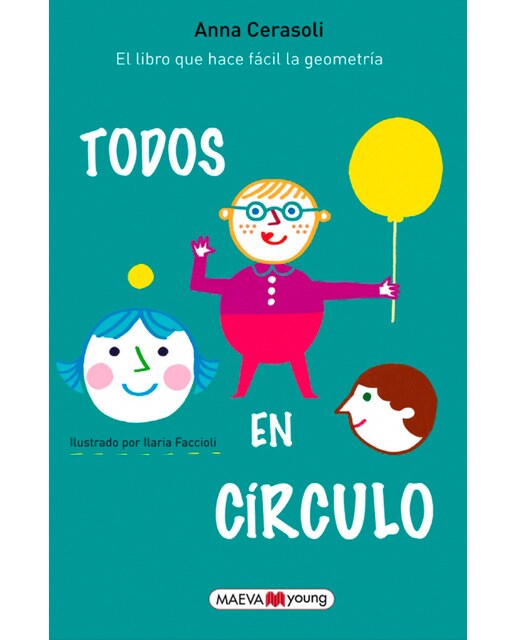 Todos en círculo: ¡El libro que hace fácil la geometría! (Capa mole) 1