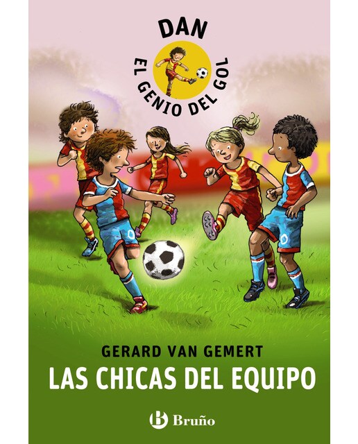 DAN, EL GENIO DEL GOL. Las chicas del equipo (Capa dura) 1