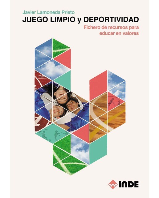 Juego limpio y deportividad: Fichero de recursos para educar en valores(Tapa blanda) 1