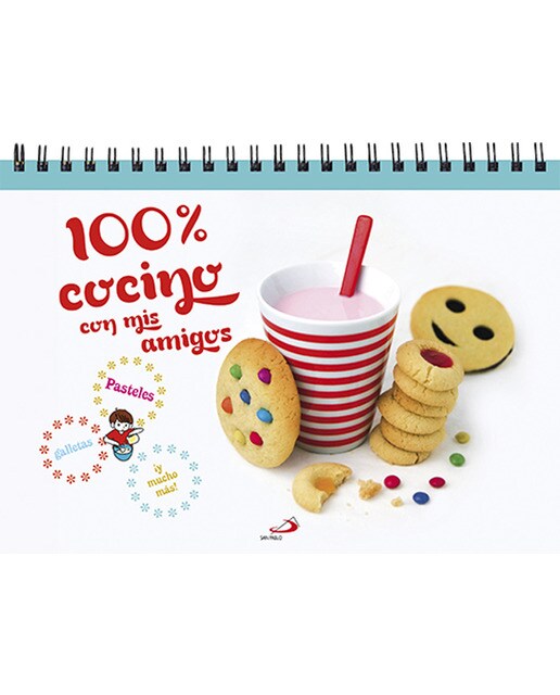 100% Cocino con mis amigos: Pasteles, galletas ¡y mucho más! (Capa dura) 1