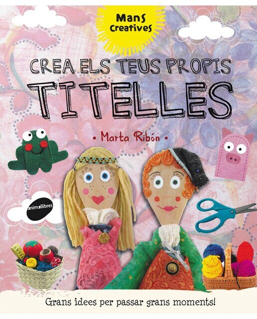 Crea els teus propis titelles(Tapa dura) 1