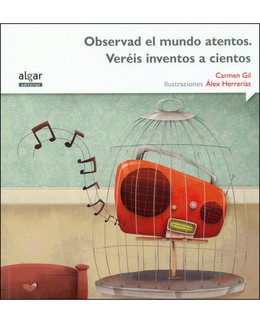 Observad el mundo atentos. Veréis inventos a cientos(Tapa blanda) 1