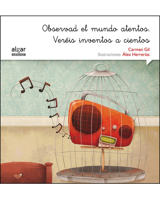 Observad el mundo atentos. Veréis inventos a cientos(Tapa blanda) 1