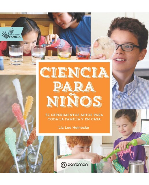 Ciencia para niños. Actividades en familia(Tapa dura) 1