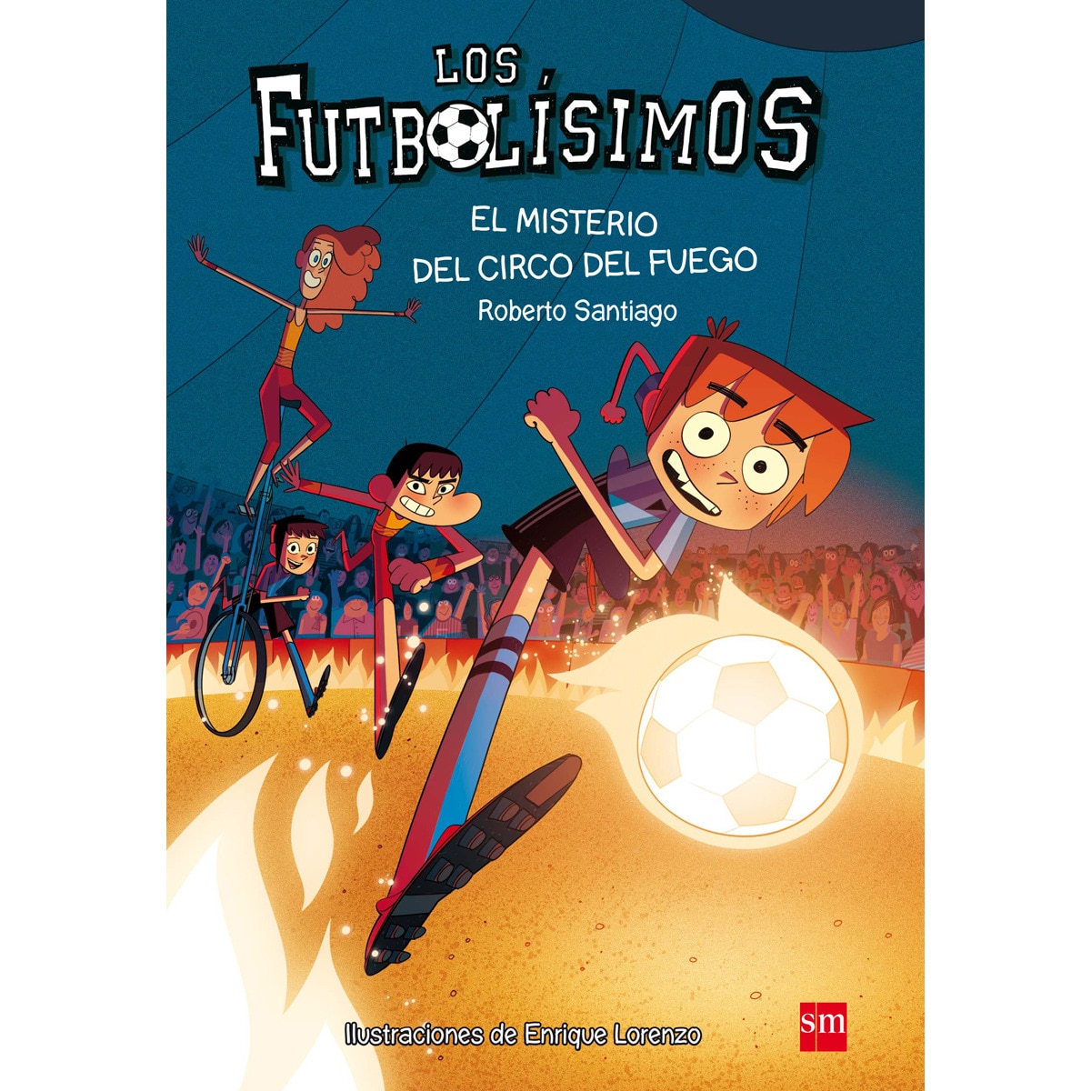 Imagen 0 de Los Futbolísimos 8: El misterio del circo del fuego  (Tapa blanda)