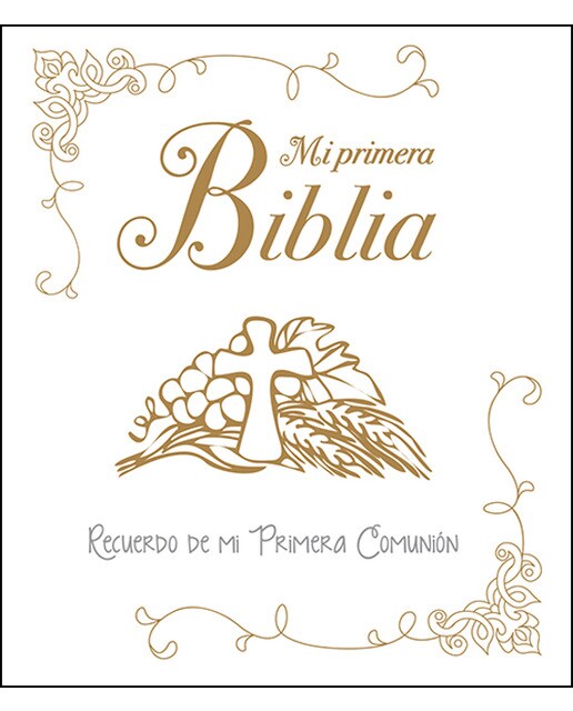 Imagen 0 de Mi primera Biblia. Una historia de amor: Recuerdo de mi Primera Comunión (Tapa dura)