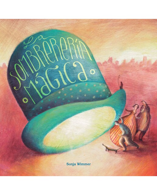 La sombrerería mágica(Tapa dura) 1