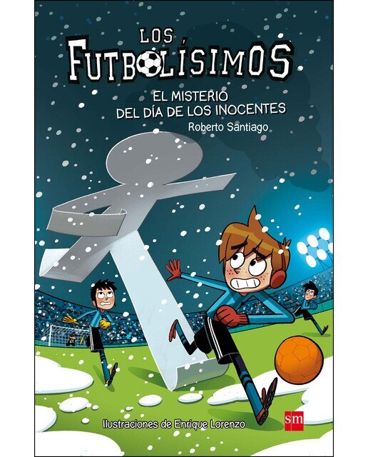 Los Futbolísimos 11: El misterio del día de los inocentes (Capa mole) 1