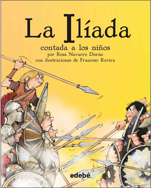 Imagen 0 de LA ILÍADA CONTADA A LOS NIÑOS  (Tapa blanda)