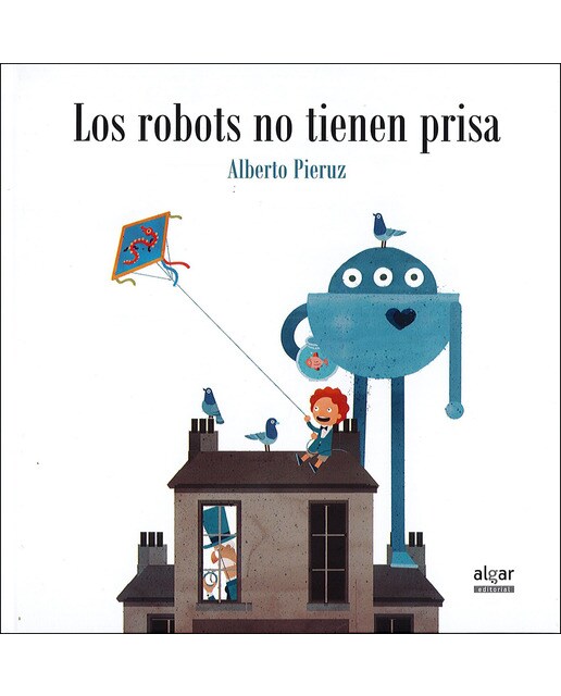 Los robots no tienen prisa(Tapa dura) 1
