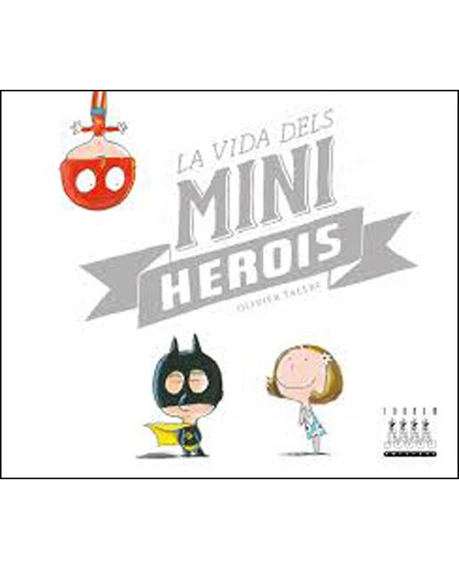 La vida dels miniherois (Tapa dura) 1