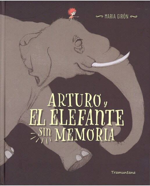 ARTURO Y EL ELEFANTE SIN MEMORIA (Capa dura) 1
