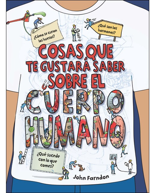 COSAS QUE TE GUSTARÁ SABER SOBRE EL CUERPO HUMANO (Capa mole) 1