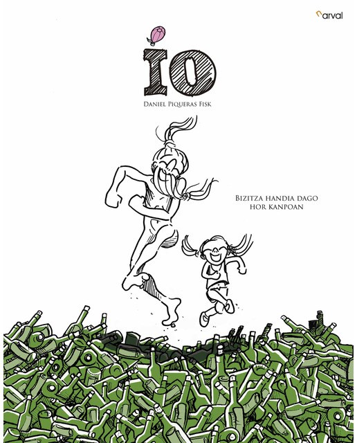 IO: BIZITZA HANDIA DAGO HOR KANPOAN (Capa dura) 1