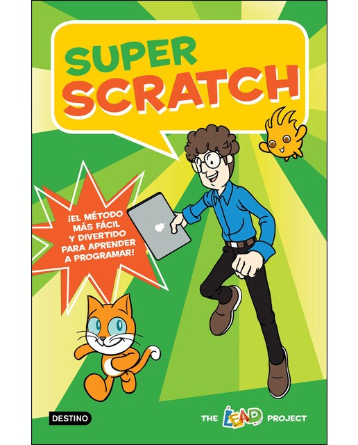 Imagen 0 de Super Scratch: ¡El método más fácil y divertido para aprender a programar!  (Tapa blanda)