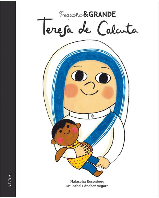 Imagen 0 de Pequeña & Grande Teresa de Calcuta (Tapa dura)