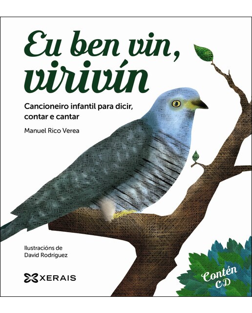 Eu ben vin, virivín: Cancioneiro infantil para dicir, contar e cantar (Capa mole com abas) 1