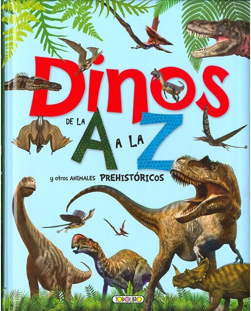 Dinos de la A a la Z y otros animales prehistóricos