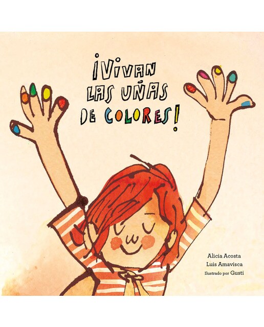 Imagen 0 de ¡Vivan las uñas de colores!  (Tapa dura)