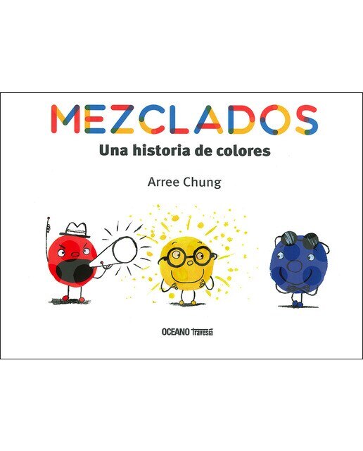 Imagen 0 de Mezclados.: Una historia de colores