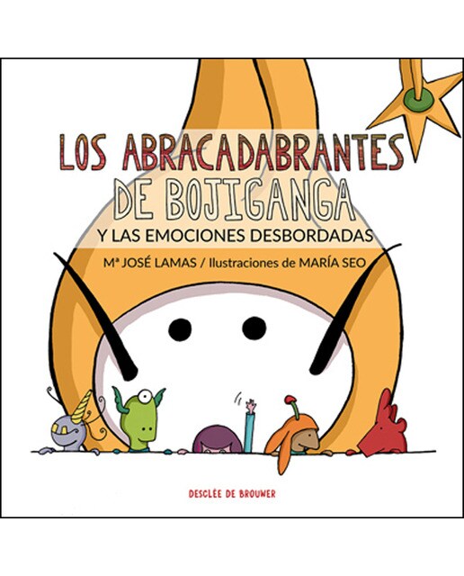 Los Abracadabrantes de Bojiganga y las emociones desbordadas (Capa dura) 1