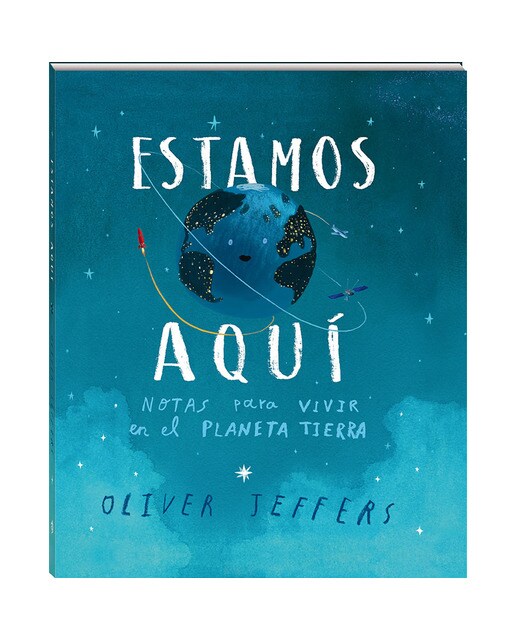 Estamos aquí: Notas para vivir en el planeta Tierra (Capa dura) 1