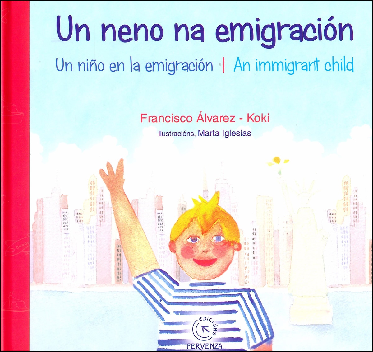 Imagem 0 de Un neno na emigración: Un niño en la emigración - An immigrant child (Capa dura)