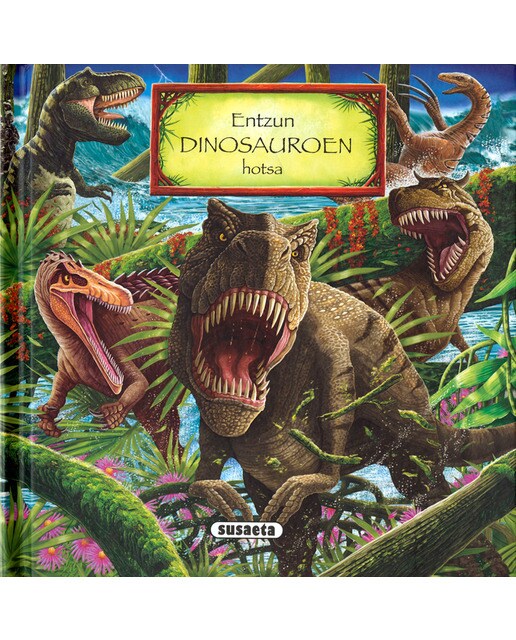 Entzun dinosauroen hotsa(Tapa dura) 1