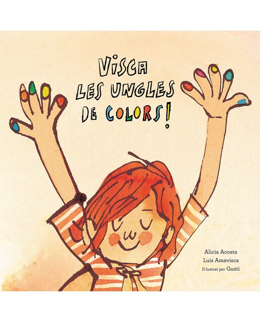 Imagen 0 de Visca les ungles de colors! (Tapa dura)