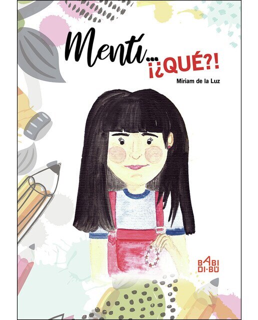 Imagen 0 de Mentí..., ¡¿qué?! (Tapa blanda)