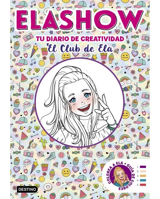 Imagen 0 de Elashow. Tu diario de creatividad: El Club de Ela  (Tapa blanda)