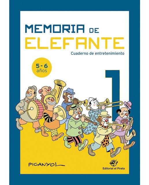 Memoria de elefante 1: cuaderno de entretenimiento: Juegos para niños de 5 y 6 años: primero de primaria: Cuadernillo de actividades 1