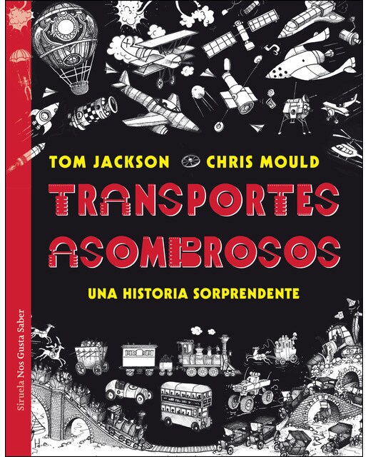 Imagen 0 de Transportes asombrosos: Una historia sorprendente (Tapa dura)