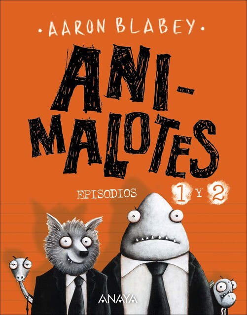 Animalotes 1 y 2: El comienzo / Misión implumable  (Tapa dura)