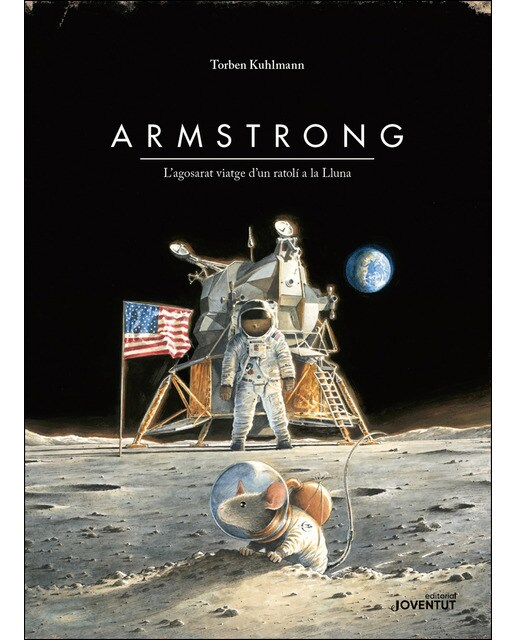 (Edició Especial) ARMSTRONG. L'agosarat viatge d'un ratolí a la Lluna (Capa dura) 1