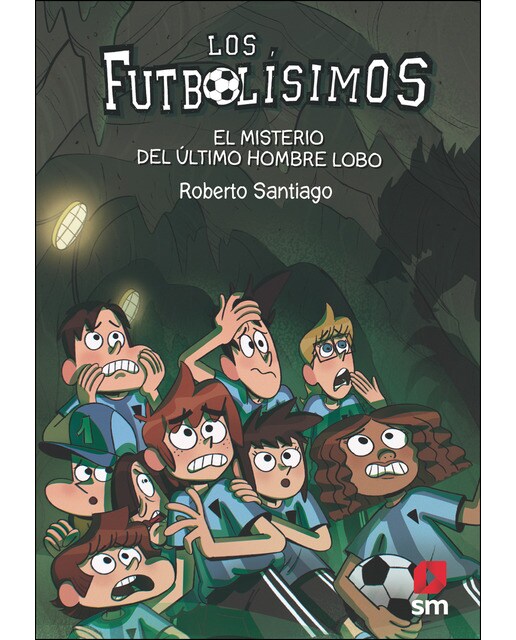 Los Futbolísimos 16: El misterio del último hombre lobo  (Tapa blanda) 1