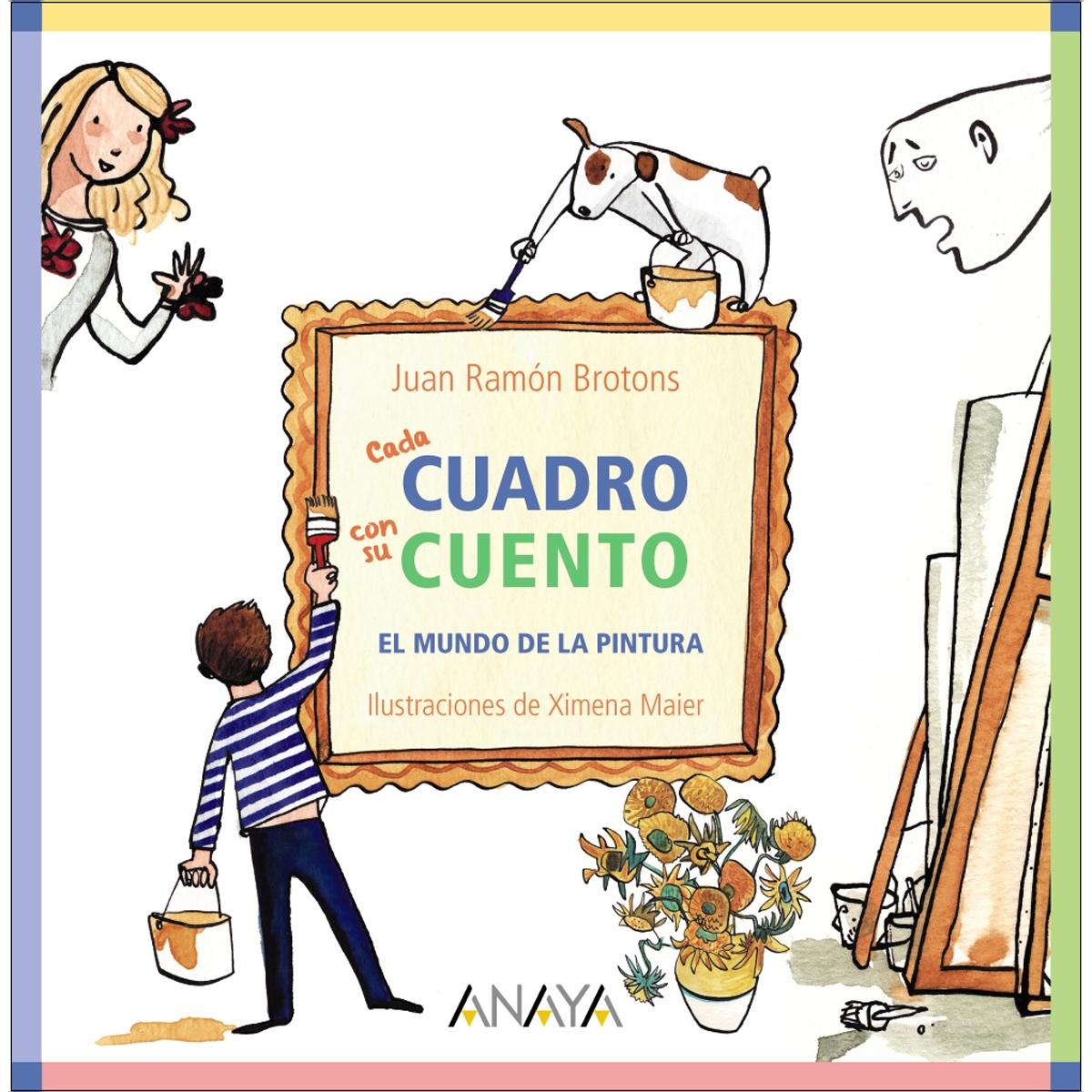 Cada cuadro con su cuento: El mundo de la pintura 1