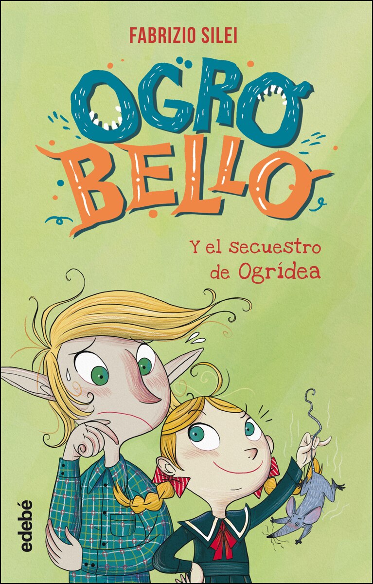 OGROBELLO Y EL SECUESTRO DE OGRÍDEA (Capa dura) 1