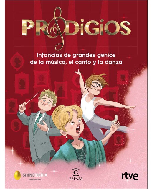 Imagen 0 de Prodigios: Infancias de grandes genios de la música, el canto y la danza (Tapa dura)