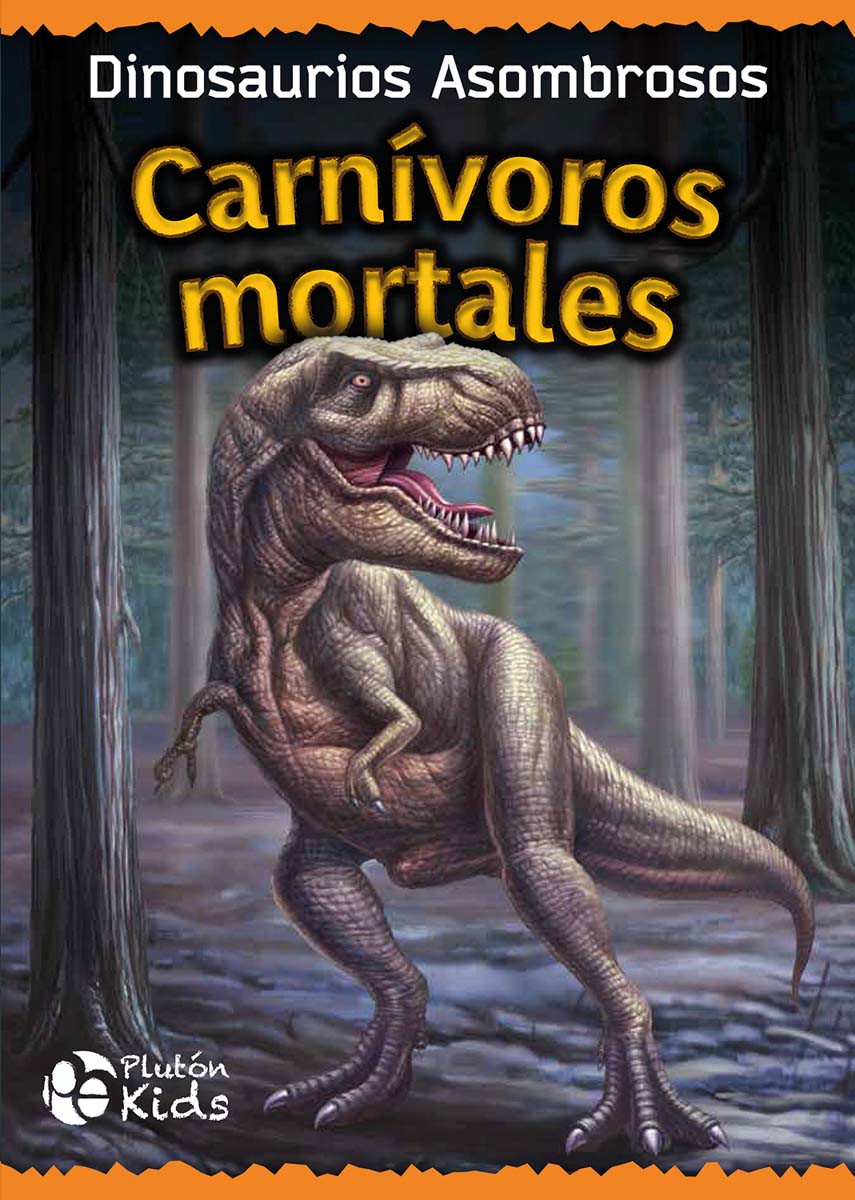Carnívoros Mortales: Dinosaurios asombrosos (Capa dura) 1