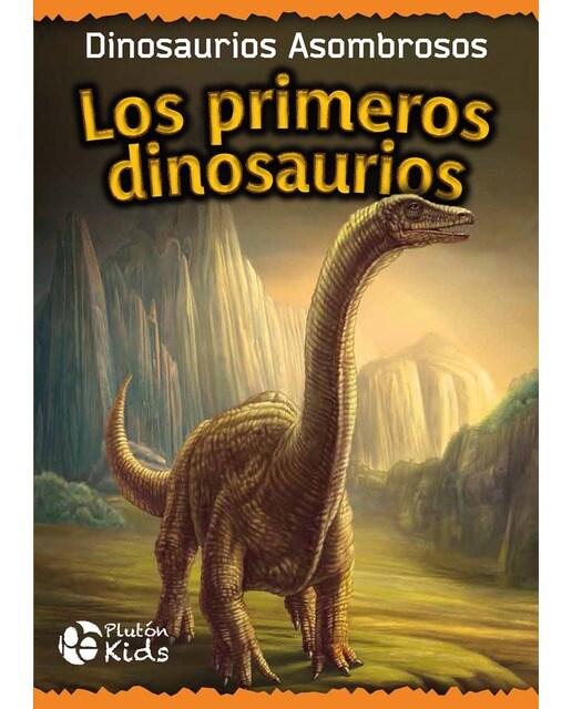 Imagen 0 de Los Primeros Dinosaurios: Dinosaurios asombrosos (Tapa dura)