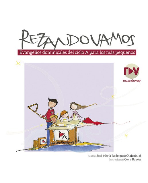 Rezando Vamos ciclo A: Evangelios dominicales del ciclo A para los más pequeños