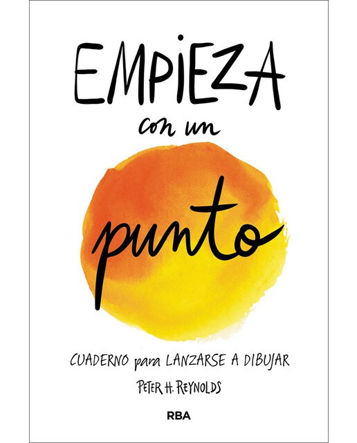 Imagen 1 de Empieza con un punto: Cuaderno para lanzarse a dibujar (Tapa blanda)