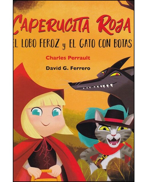 Imagen 0 de Caperucita roja, el lobo feroz y el gato con botas (Tapa dura)