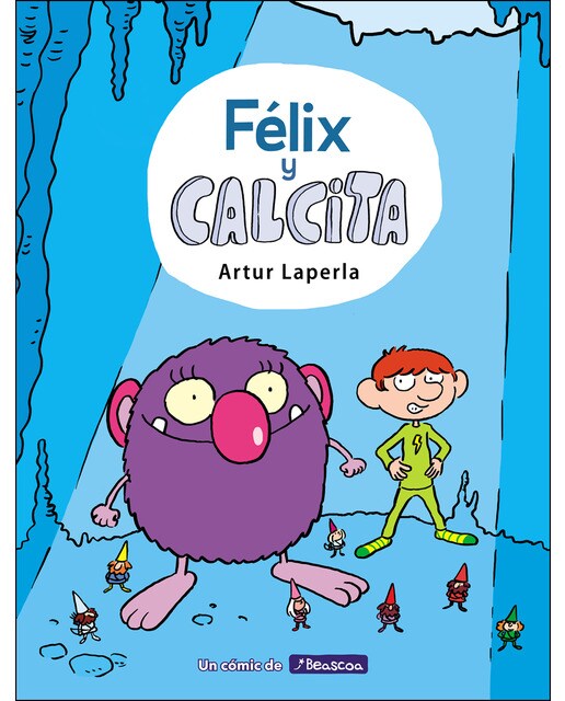 Félix y Calcita (Félix y Calcita 1): Mi primer cómic  (Tapa dura) 1
