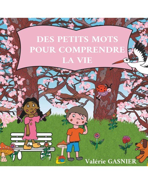 Des petits mots pour comprendre la vie 1