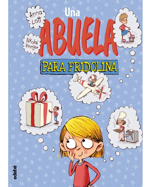 UNA ABUELA PARA FRIDOLINA (Capa dura) 1